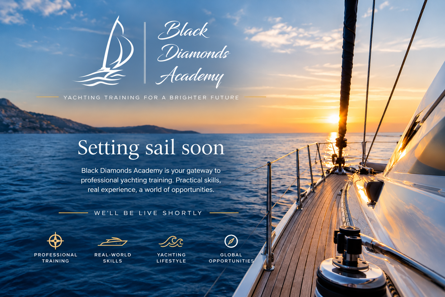 Black Diamonds Academy — yachting training for a brighter future. Setting sail soon.